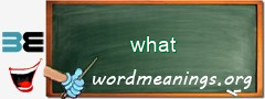 WordMeaning blackboard for what